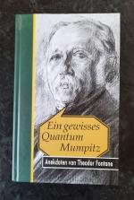 Anekdoten von Theodor Fontane: Ein gewisses Quantum Mumpitz.