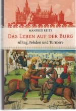 Manfred Reitz: Das Leben auf der Burg - Manfred Reitz: Das Leben auf der Burg -