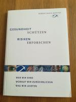 Gesundheit schützen, Risiken erforschen - Wer wir sind, worauf wir zurückblicken, was wir leisten