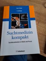 Suchtmedizin kompakt - Suchtkrankheiten in Klinik und Praxis