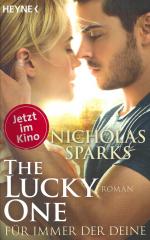 The Lucky One • Für Immer Der Deine | Nicholas Sparks | Heyne Verlag