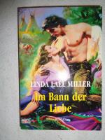 Miller, Linda Lael: Im Bann der Liebe Miller, Linda Lael: Im Bann der Liebe