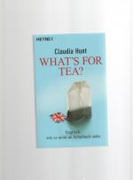 What's for tea? - Englisch, wie es nicht im Schulbuch steht