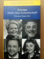 Europa – Markt ohne Gemeinschaft? - Weimarer Reden 2011