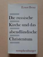 Ernst Benz: Die russische Kirche und das