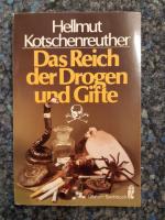 Das Reich der Drogen und Gifte