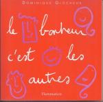 Dominique Glocheux: le bonheur c´est les