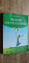 Hilfe bei Colitis ulcerosa - Geheimnisse für spürbar mehr Gesundheit, wenn Sie an Colitis ulcerosa leiden