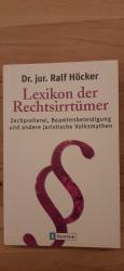 Ralf Höcker: Lexikon der Rechtsirrtümer Ralf Höcker: Lexikon der Rechtsirrtümer