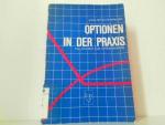 Optionen in der Praxis - Fallstudien zum Optionshandel.