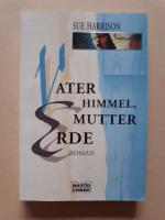 Sue Harrison: Vater Himmel, Mutter Erde