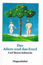 Der Adam und das Everl. Eine bayrische Dokumentation.