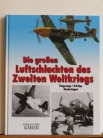 Die grossen Luftschlachten des Zweiten W