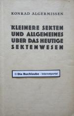 Kleinere Sekten und Allgemeines über das heutige Sektenwesen. Rar!