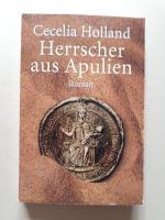 Cecelia Holland: Herrscher aus Appulien