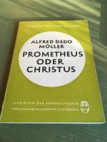 Prometheus oder Christus : die Krisis in Menschenbild und Kulturethos des Abendlandes