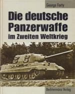 DIE DEUTSCHE PANZERWAFFE IM ZWEITEN WELTKRIEG