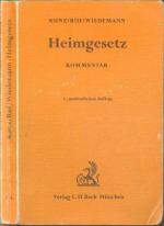 Heimgesetz : Gesetz über Altenheime, Altenwohnheime u. Pflegeheime für Volljährige (Heimgesetz - HeimG) ; Kommentar.