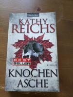 Kathy Reichs: Knochen zu Asche Kathy Reichs: Knochen zu Asche