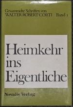 Corti, Walter Robert: Heimkehr ins Eigen
