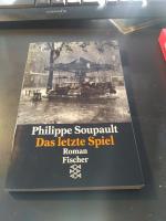 Philippe Soupault: Das letzte Spiel Philippe Soupault: Das letzte Spiel