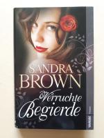 Sandra Brown: Verruchte Begierde Sandra Brown: Verruchte Begierde