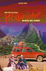 Abenteuer Peru Höllenfahrt durch die Anden