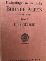 Sektion Bern SAC: Hochgebirgsführer durc