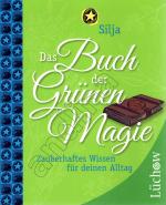 Silja: Das Buch der Grünen Magie // Zaub Silja: Das Buch der Grünen Magie // Zaub