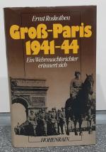 Groß-Paris 1941 – 44 : Ein Wehrmachtsrichter erinnert sich