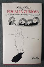 Heinz Risse: Fiscalia Curiosa. Zur Probl