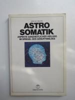 Max-M Baltin: Astrosomatik. Aspekte ganz