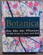 Botanica - Das ABC der Pflanzen 10.000 Arten in Text und Bild