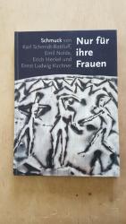 Nur für ihre Frauen Schmuck von Karl Schmidt-Rottluff, Emil Nolde, Erich Heckel und Ernst Ludwig Kirchner