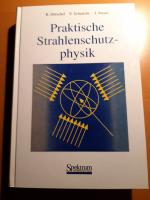 Praktische Strahlenschutzphysik