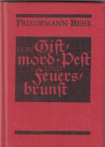 Von Giftmord, Pest und Feuersbrunst