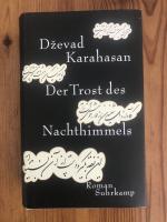 Dževad Karahasan: Der Trost des Nachthim
