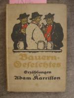 Bauerngeselchtes. Sechzehn Novellen aus dem Chattenlande.