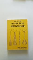 Josef Hoffmann - Bestecke für die Wiener Werkstätte - Bestandskatalog des Österreichischen Museums für angewandte Kunst, Wien