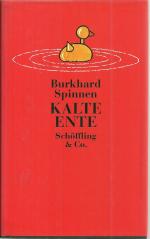 Burkhard Spinnen: Kalte Ente - Geschicht