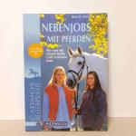 Schlosser, Heidi D: Nebenjobs mit Pferde Schlosser, Heidi D: Nebenjobs mit Pferde