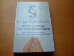 Ralf Höcker: Neues Lexikon der Rechtsirr Ralf Höcker: Neues Lexikon der Rechtsirr