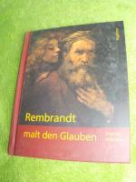 Rembrandt malt den Glauben