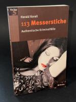 113 Messerstiche - Authentische Kriminalfälle