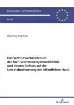 Buch - Henning Koewius - Das Wettbewerbskriterium der Mehrwertsteuersystemrichtlinie und dessen Einfluss auf die Umsatzbesteuerung der öffentlichen Hand