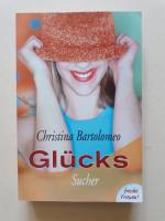 Christina Bartolomeo: Glückssucher Christina Bartolomeo: Glückssucher