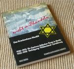 Nicht misshandeln: Das Krankenhaus Moabit. 1920-1933 Ein Zentrum jüdischer Ärzte in Berlin. 1933-1945 Verfolgung, Widerstand, Zerstörung.