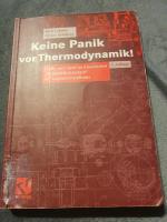 Keine Panik vor Thermodynamik! - Erfolg und Spaß im klassischen "Dickbrettbohrerfach" des Ingenieurstudiums