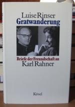Rinser, Luise / Rahner, Karl: Gratwander Rinser, Luise / Rahner, Karl: Gratwander