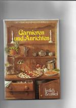 Garnieren und Anrichten. Festlich & Rustikal.